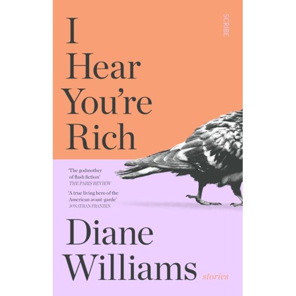 I Hear You?re Rich - Diane Williams