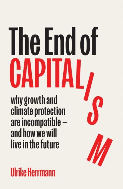End of Capitalism - Ulrike Herrmann