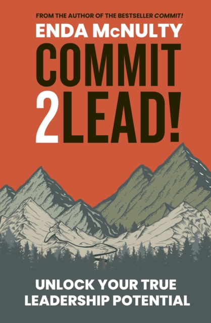 Commit 2 Lead! - Enda Mcnulty