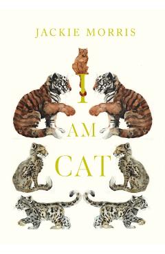 I am Cat - Jackie Morris