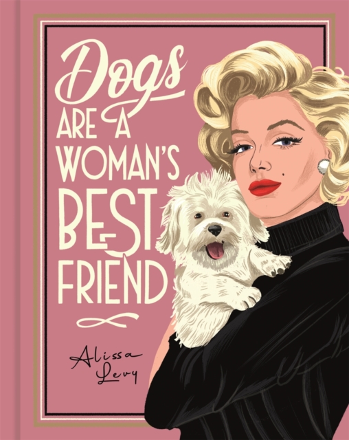 Dogs are a Woman?s Best Friend - Frances Evans