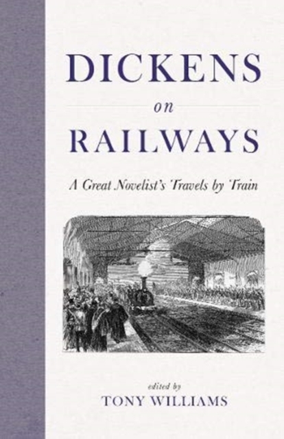 Dickens on Railways - Charles Dickens