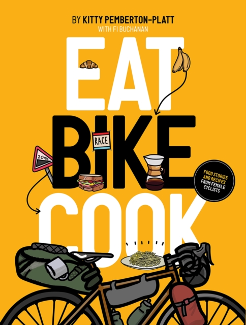 Eat Bike Cook - Kitty Pemberton-platt