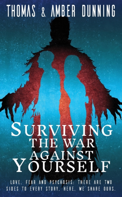 Surviving The War Against Yourself - Thomas & Amber Dunning