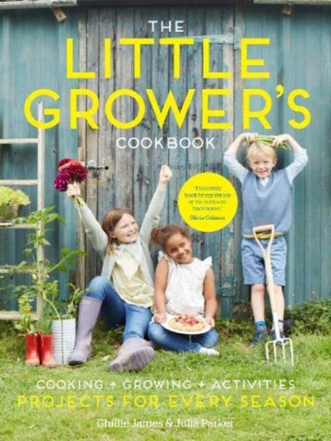 Little Grower's Cookbook - Ghillie|parker James