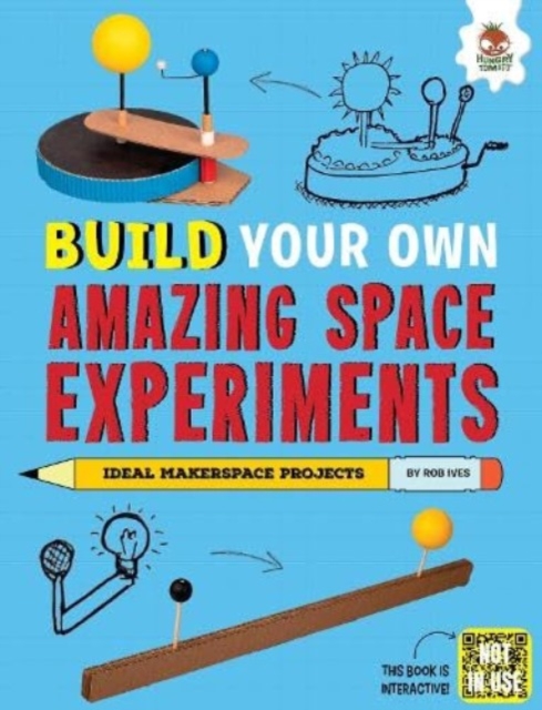 Build Your Own Amazing Space Experiments - Rob Ives