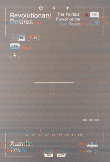 Revolutionary Desires - Xuanlin Tham