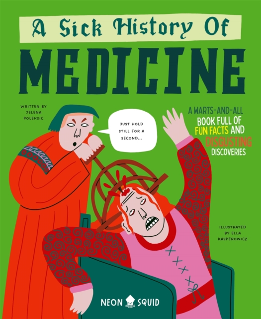 Sick History of Medicine - Jelena|neon Squid Poleksic
