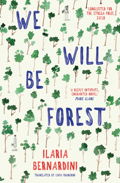 We Will Be Forest - Ilaria Bernardini
