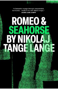 Coperta cărții 'Romeo & Seahorse - Nikolaj Tange Lange'