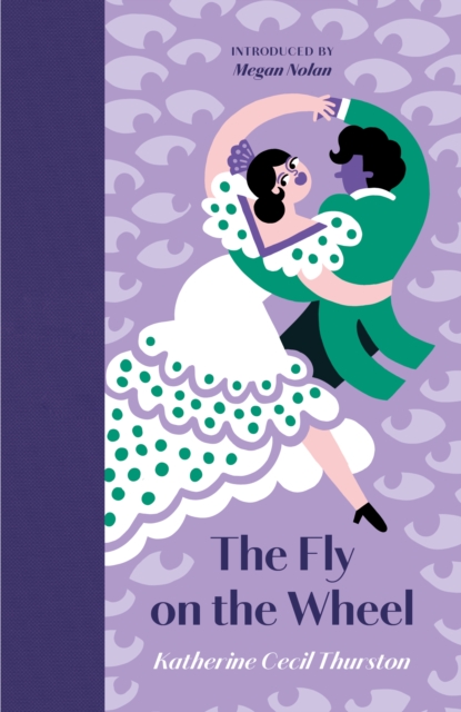 Fly on the Wheel - Katherine Cecil Thurston