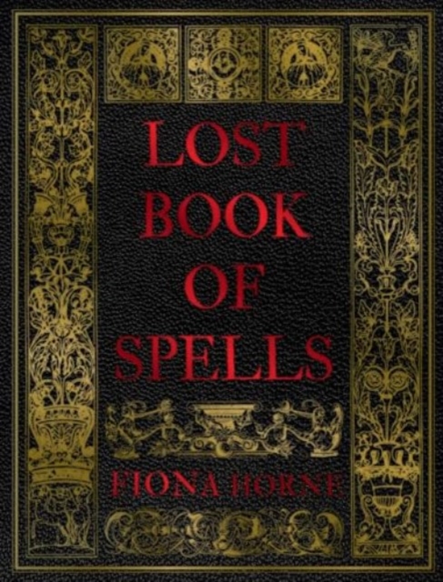 Lost Book of Spells - Fiona Horne