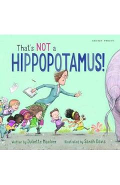 That's Not a Hippopotamus! - Juliette Maciver