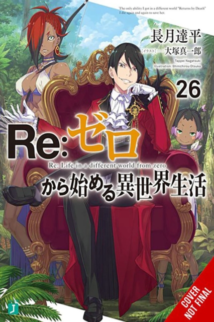 Re:ZERO -Starting Life in Another World-, Vol. 26 (light novel) - 