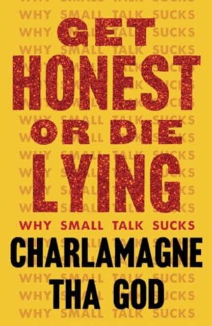 Get Honest or Die Lying - Charlamagne Tha God