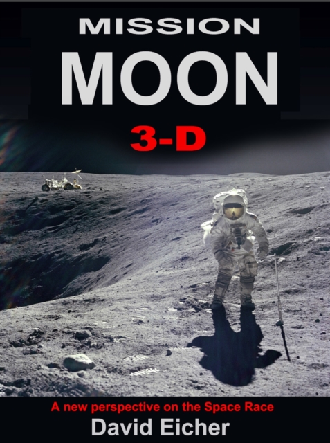 Mission Moon 3-D - David Eicher