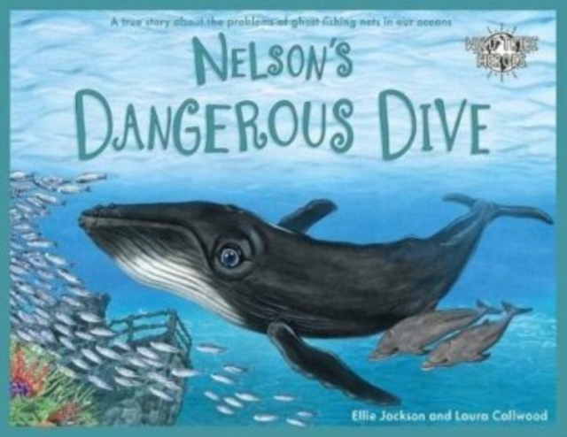 Nelson's Dangerous Dive - Ellie Jackson