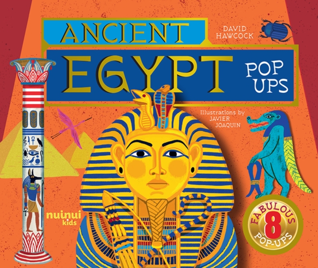 Ancient Egypt Pop-Ups - David|joaquin Hawcock