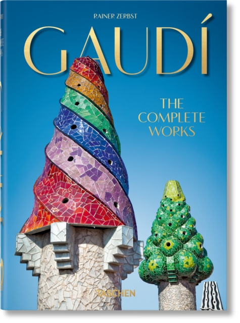 Gaudi. The Complete Works. 40th Ed. - Rainer Zerbst