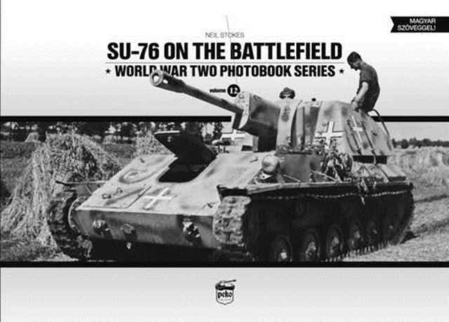 SU-76 on the Battlefield - Neil Stokes