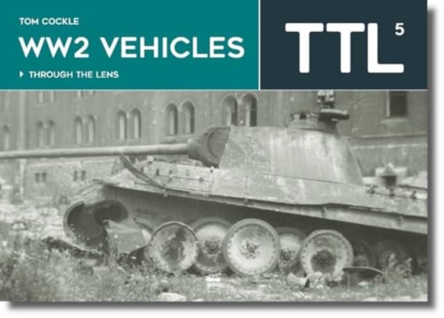 WW2 Vehicles - Tom Cockle