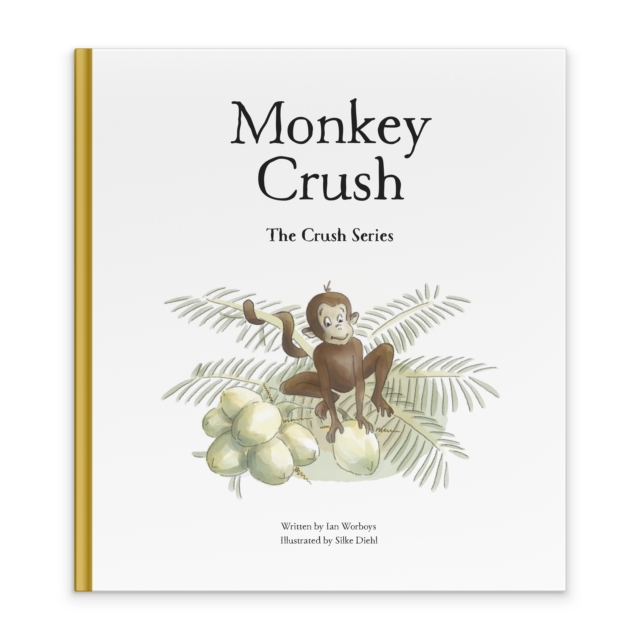 Monkey Crush - Ian Worboys