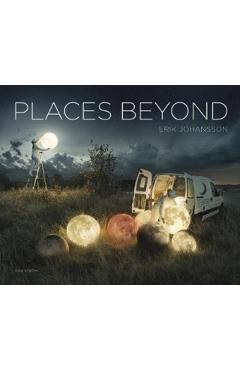 Coperta cărții 'Erik Johansson: Places Beyond -'