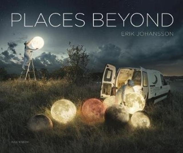 Erik Johansson: Places Beyond - 