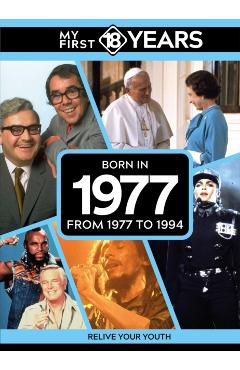Coperta cărții 'My First 18 Years - Born in 1977 - Tdm Publishing'