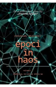 Poza produsului Epoci in haos Vol.2: Ramses al II-lea si epoca sa - Immanuel Velikovsky