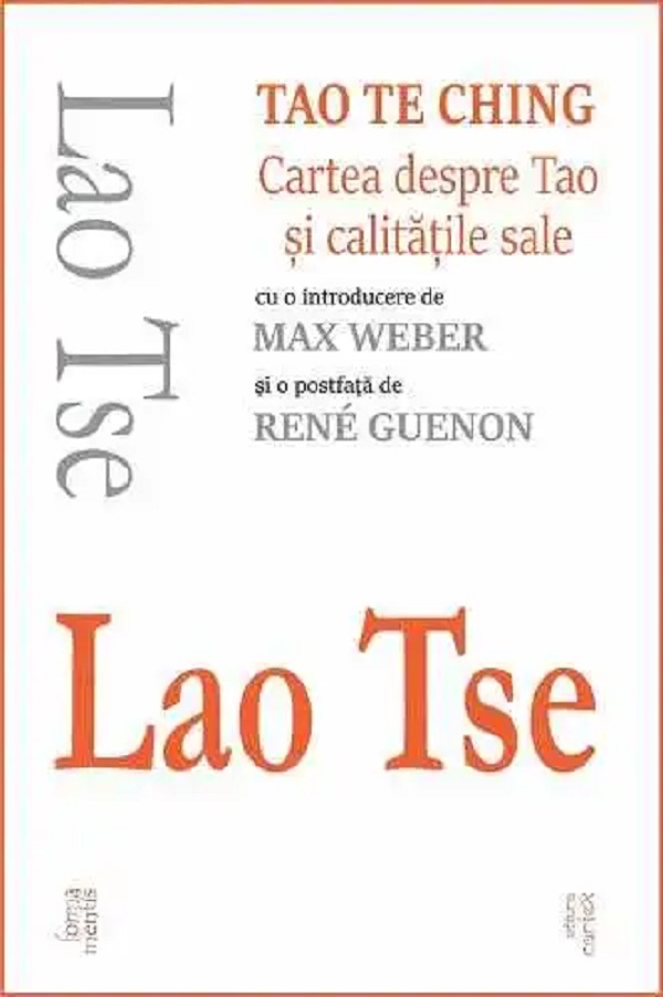 Tao Te Ching. Cartea despre Tao si calitatile sale - Lao Tse