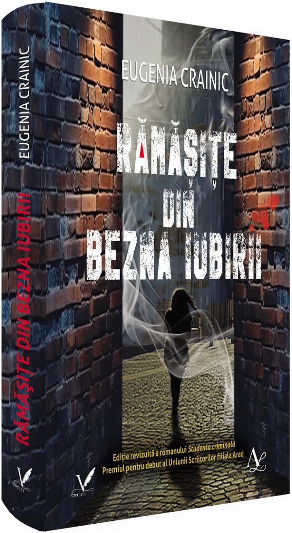 Ramasite din bezna iubirii - Eugenia Crainic