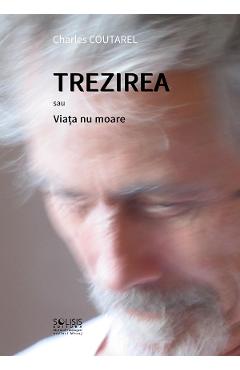 Poza produsului Trezirea sau Viata nu moare - Charles Coutarel