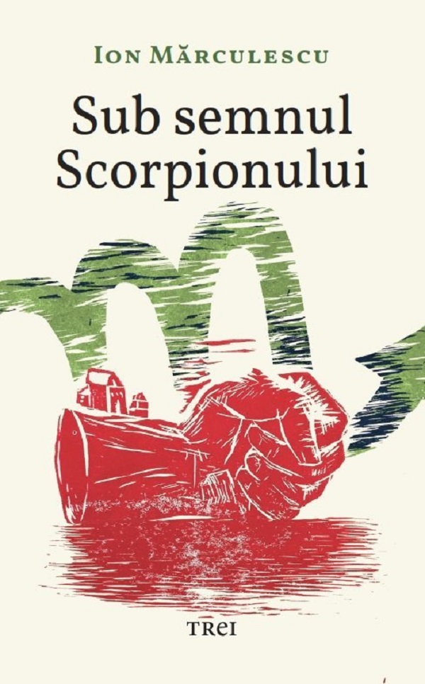 Sub semnul Scorpionului - Ion Marculescu