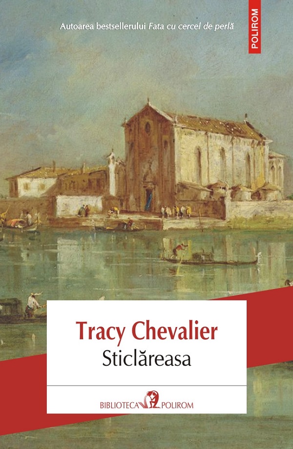 Sticlareasa - Tracy Chevalier