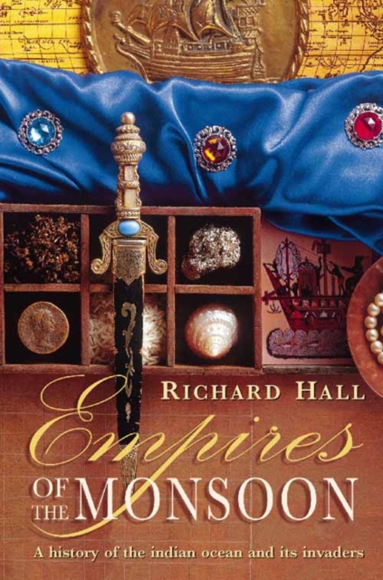 Empires of the Monsoon - Richard Hall