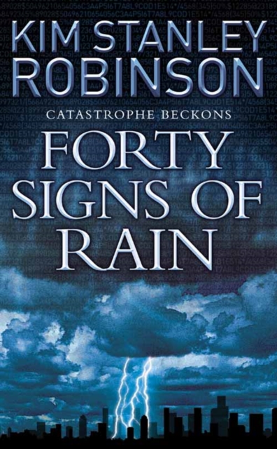 Forty Signs of Rain - Kim Stanley Robinson