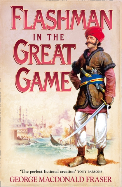 Flashman in the Great Game - George Macdonald Fraser