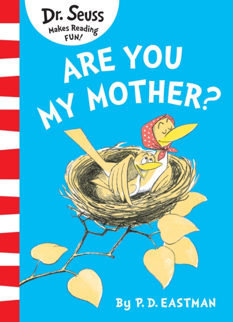 Are You My Mother? - P. D. Eastman