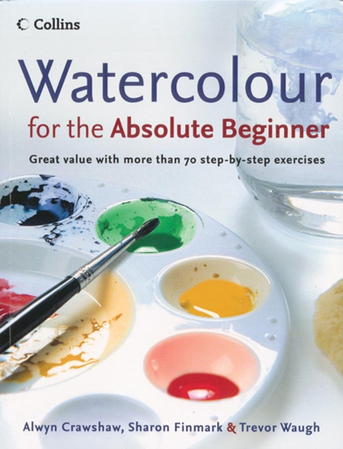 Watercolour for the Absolute Beginner - Alwyn|finmark Crawshaw