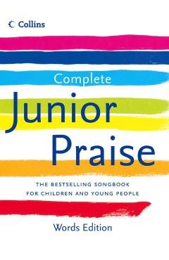 Coperta cărții 'Complete Junior Praise: : Words edition -'