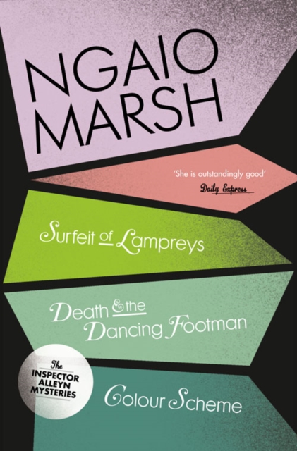 Surfeit of Lampreys / Death and the Dancing Footman / Colour Scheme - Ngaio Marsh