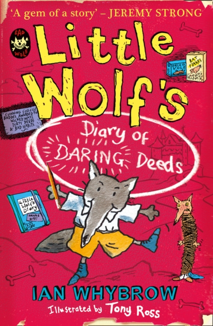 Little Wolf?s Diary of Daring Deeds - Ian Whybrow