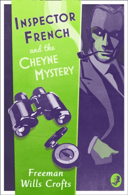 Inspector French and the Cheyne Mystery - Freeman Wills Crofts