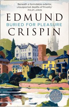 Poza produsului Buried for Pleasure - Edmund Crispin