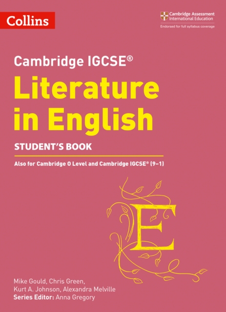 Cambridge IGCSE? Literature in English Student?s Book - Anna|gould Gregory