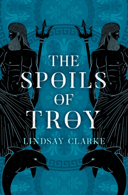 Spoils of Troy - Lindsay Clarke