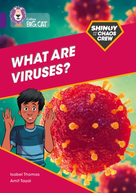 Shinoy and the Chaos Crew: What are viruses? - Isabel Thomas