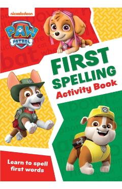 Coperta cărții 'PAW Patrol First Spelling Activity Book -'