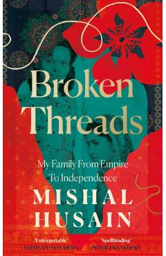 Poza produsului Broken Threads - Mishal Husain